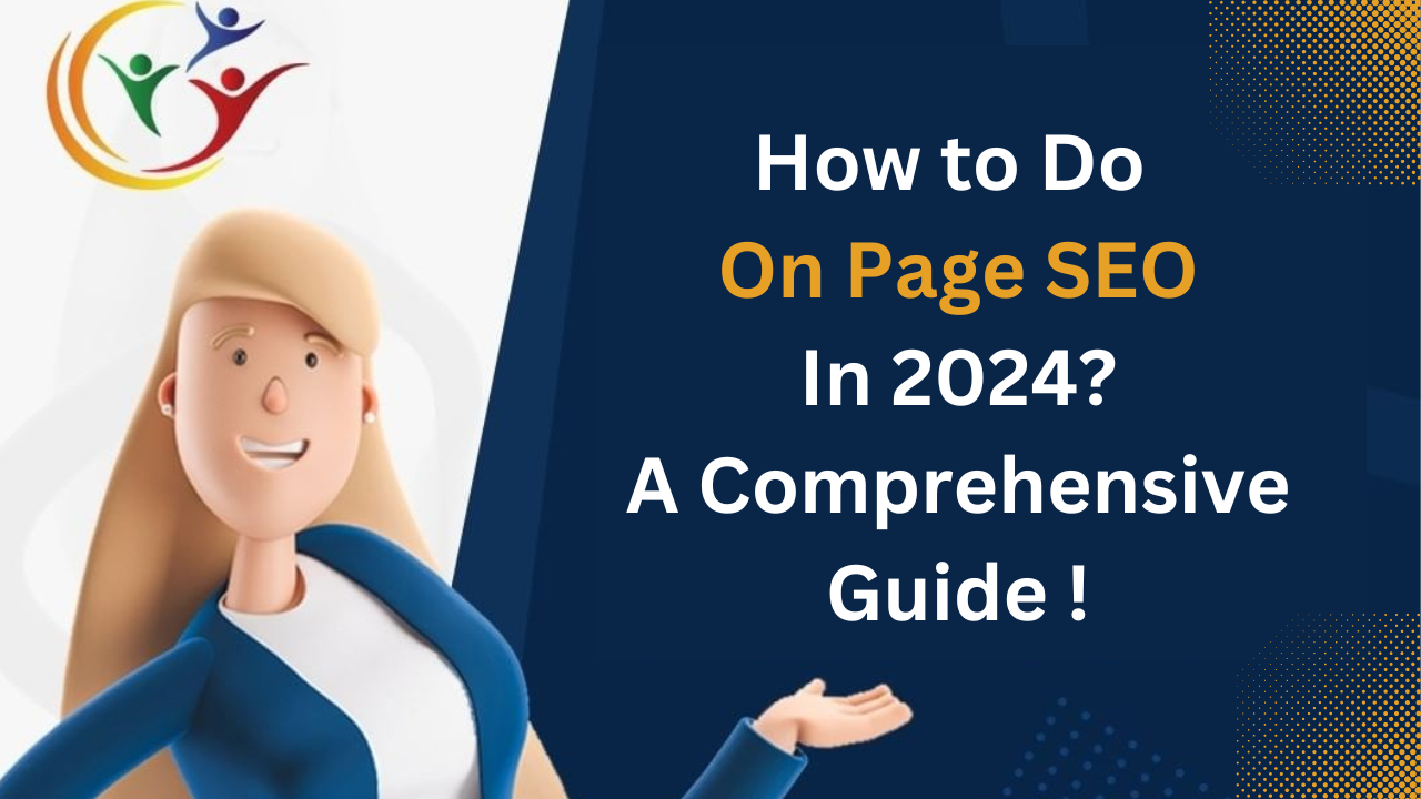 How To Do On Page SEO In 2024? A Comprehensive Guide