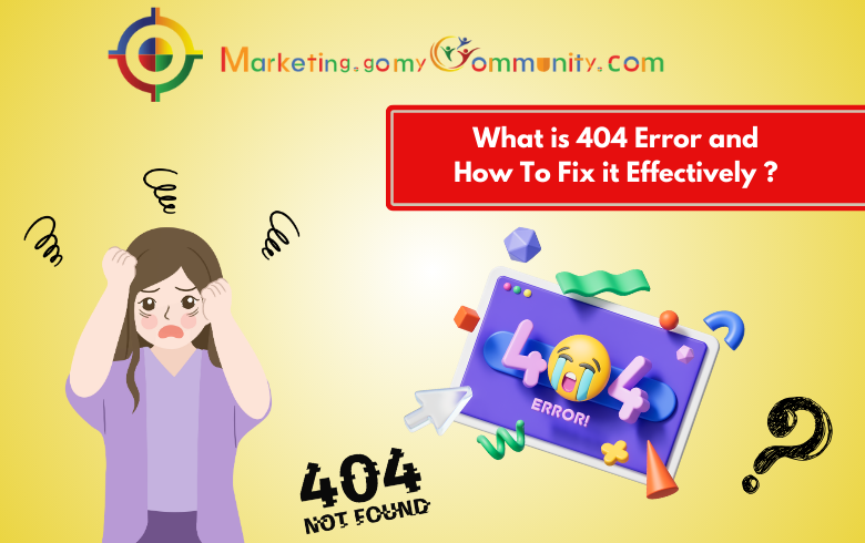 What is 404 Error and How To Fix it Effectively 