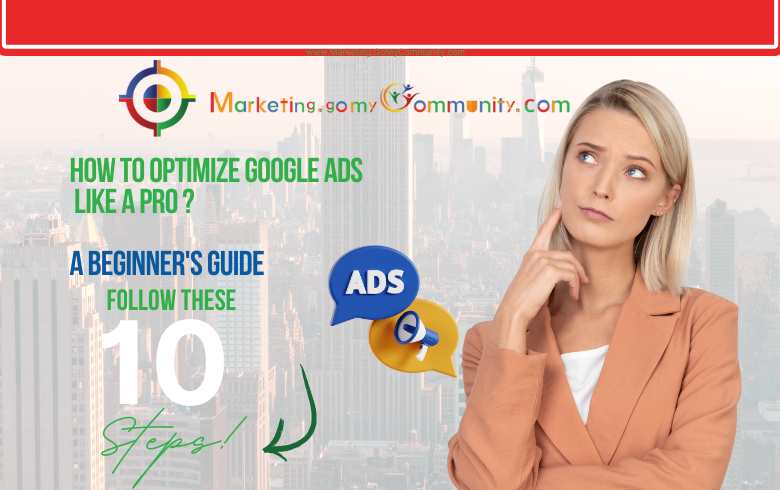 How To Optimize Google Ads : Complete Guide