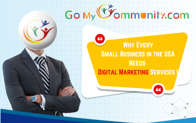 Why Every Small Business in the USA Needs Digital Marketing Services?Digital Marketing Tips for Small businesses